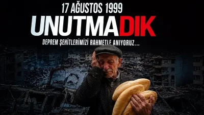 17 Ağustos 1999 Marmara Depremi’nin 27’nci yılında hayatını kaybeden 17