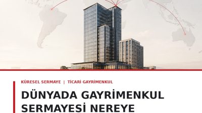 Yabancıya konut satışından, küresel gayrimenkul sermayesinin rotasına bakmak